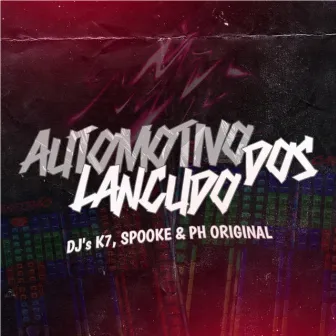 AUTOMOTIVO DOS L4NÇUD0S by DJ SPOOKE