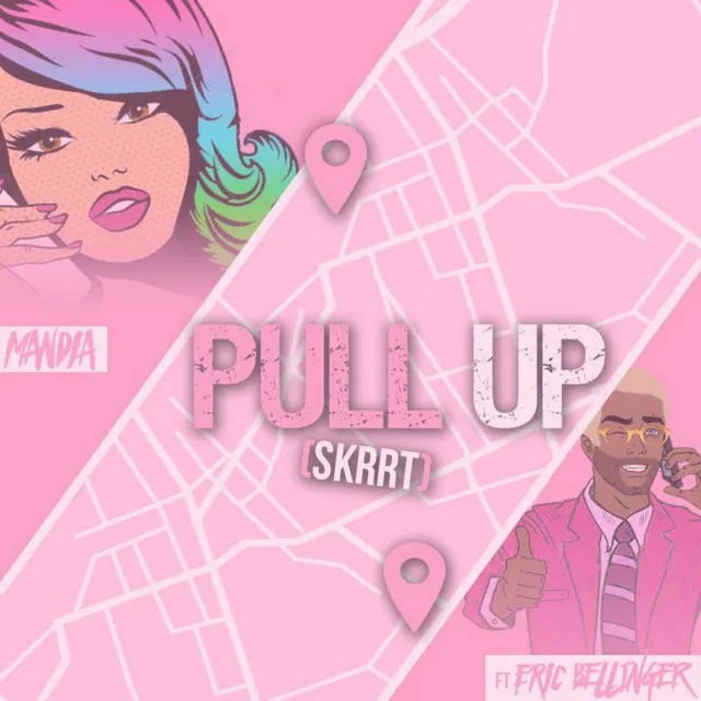 Pull up (Skrrt) [feat. Eric Bellinger]