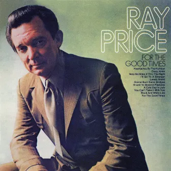 For the Good Times by Ray Price