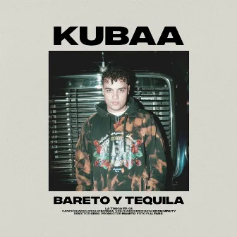 Bareto y Tequila by KUBAA