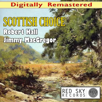 Scottish Choice (2014 Digitally Remastered) by Robin Hall