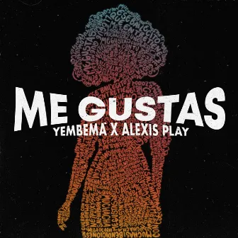 Me Gustas by Yembema