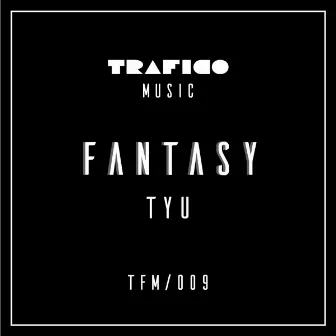 Fantasy by Tyu