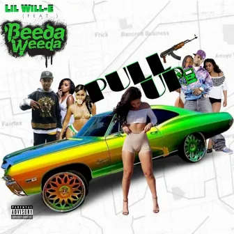 Pull up by Lil Will-E