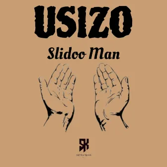 Usizo by Slidoo Man