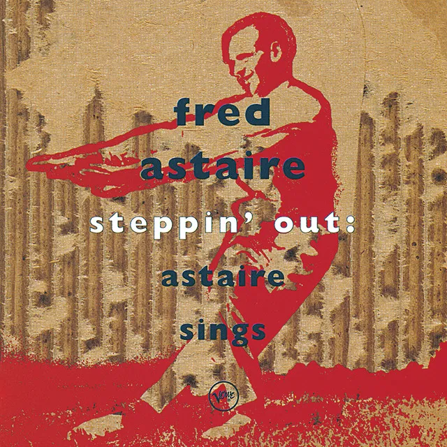 Steppin'Out: Astaire Sings