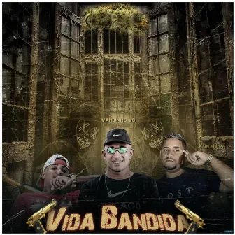 Vida Bandida by Mc Daniel