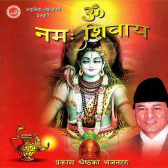 Om Nama Shivaya by Prakash Shrestha