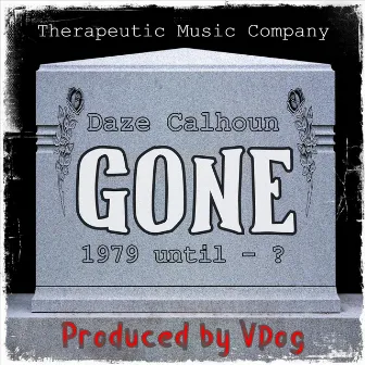 Gone by Daze Calhoun