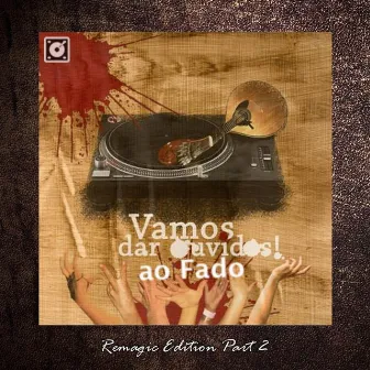 Vamos dar Ouvidos ao Fado Edition, Pt. 2 by Remagic