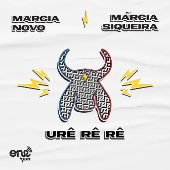 Urê Rê Rê by Marcia Siqueira