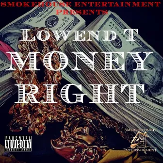 Money Right by Lowend T.