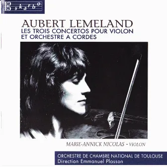 Lemeland: Les trois concertos pour violon et orchestre a cordes by Aubert Lemeland