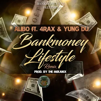 Bankmoney Lifestyle Remix (feat. 4rax & Yung Du) by Alibo