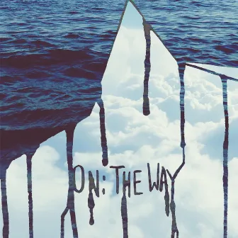 On: The Way by Scuare