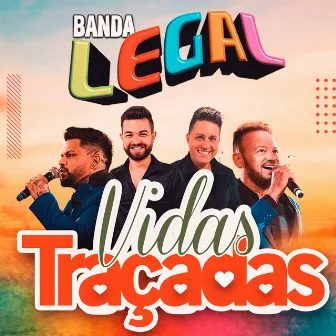 Vidas Traçadas by Banda Legal