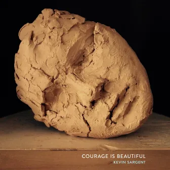 Courage Is Beautiful by Kevin Sargent