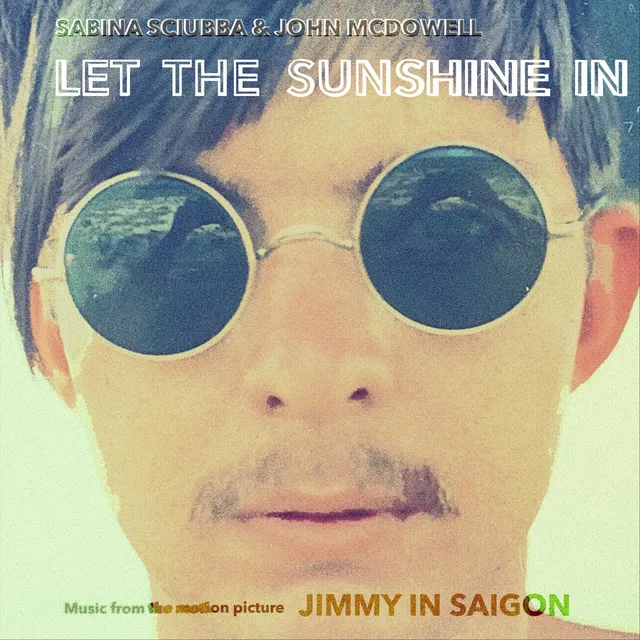 Let the Sunshine In (From the Motion Picture "Jimmy in Saigon")