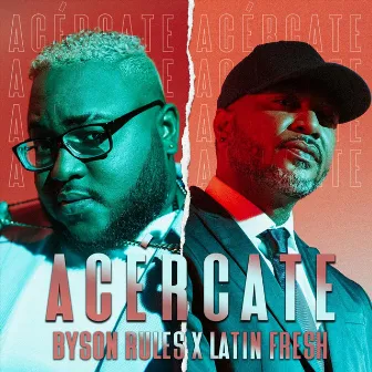 Acércate by Byson Rules