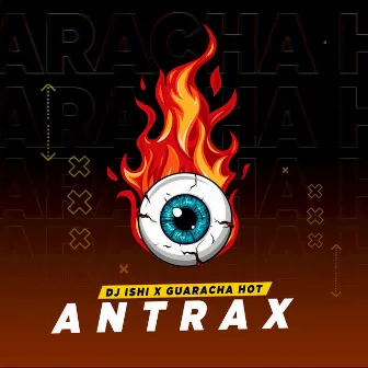 Antrax by Guaracha Hot