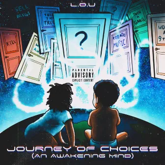 Journey Of Choices (An Awakening Mind) by L.O.U.