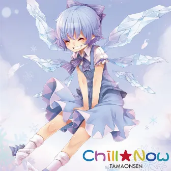 Chill★Now by 魂音泉