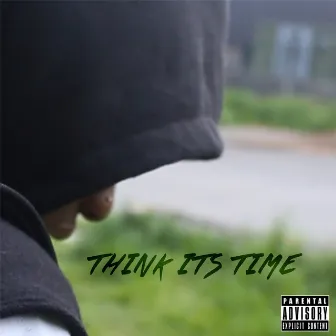 Think It's Time by Rebel Simpson