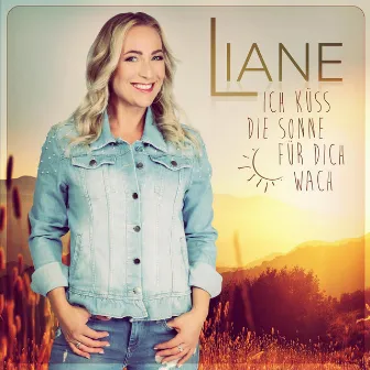 Ich küss die Sonne für dich wach by Liane