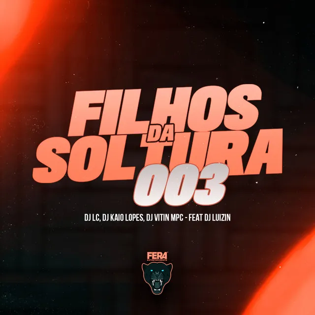 Filhos da Soltura 003