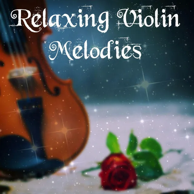 Relaxing Violin Melodies