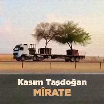 Mirate by Kasım Taşdoğan