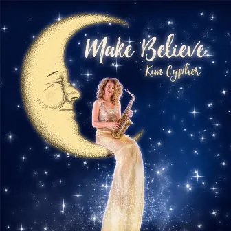 Make Believe by Kim Cypher