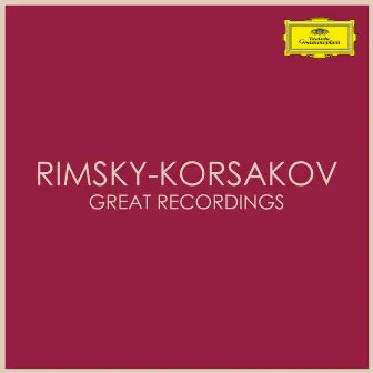 Rimsky-Korsakov - Great Recordings by Nikolai Rimsky-Korsakov