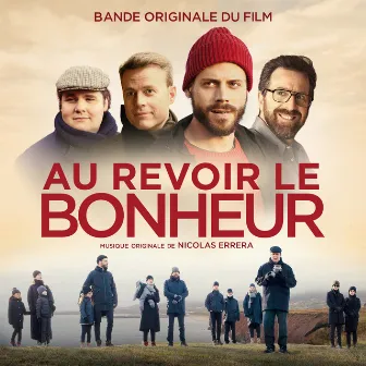 Au Revoir Le Bonheur (Bande Originale Du Film) by Nicolas Errera