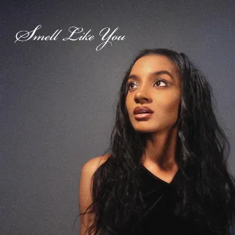 Smell Like You by Demi Jordanae