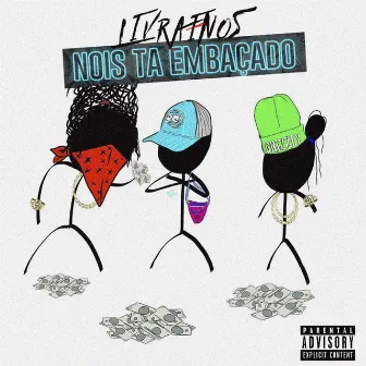 Nois Tá Embaçado by Livrai-Nos