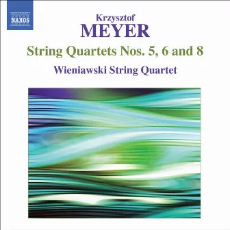 Meyer: String Quartets Nos. 5, 6 and 8 by Wieniawski String Quartet