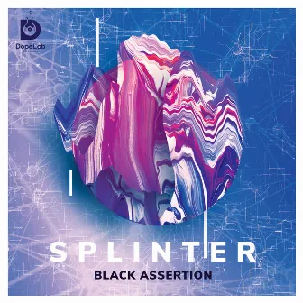 Splinter by Black Assertion