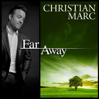 Far Away by Christian Marc