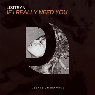 If I Really Need You by Lisitsyn