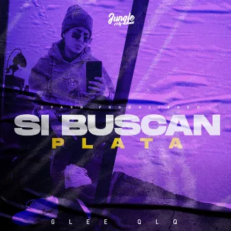 Si Buscan Plata by G'Lee Qlq