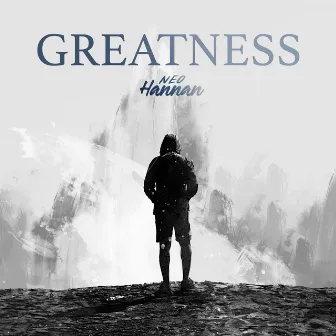 Greatness by NEO Hannan