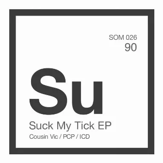 Suck My Tick EP by Cousin Vic