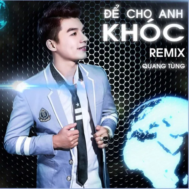 Để Cho Anh Khóc - Remix