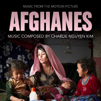 AFGHANES (Original Motion Picture Soundtrack) by Charlie Nguyen Kim