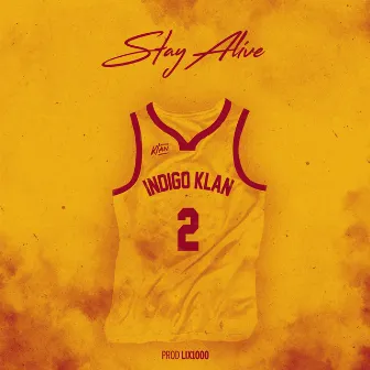 Stay Alive by Indigo Klan