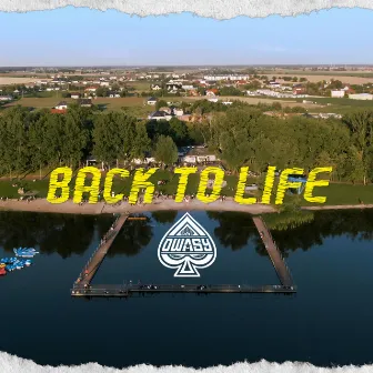 Back to Life by Dwa Asy