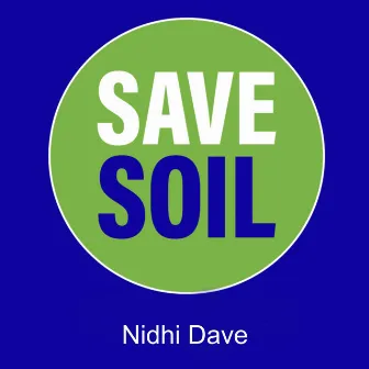 Save Soil by Nidhi Dave