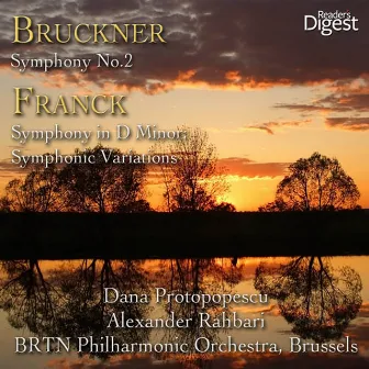 Bruckner: Symphony No. 2 in C Minor - Franck: Symphony in D Minor; Symphonic Variations for Piano and Orchestra by BRTN Philharmonic Orchestra, Brussels