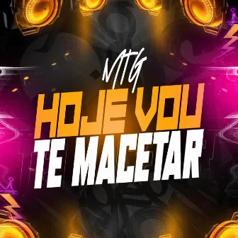 HOJE VOU TE MACETAR by MC VINICIN DP